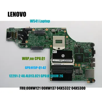 Lenovo ThinkPad W541 W540 Klēpjdatoru FRU 00HW121 00HW137 04X5332 04X5300 12291-2 48.4L013.021 GPU:K1100M 2G Mātesplati Mainboar