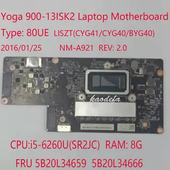 NM-A921 Lenovo Ideapad Yoga 900-13ISK2 Pamatplate (Mainboard) 80UE Klēpjdatoru FRU 5B20L34659 5B20L34666 CPU:I5-6260U RAM:8G Testu